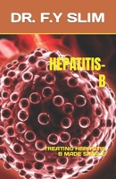 HEPATITIS-B: TREATING HEPATITIS B MADE SIMPLE B0C9SL9Q8N Book Cover