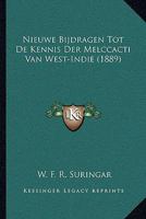 Nieuwe Bijdragen Tot De Kennis Der Melccacti Van West-Indie (1889) 1160204969 Book Cover