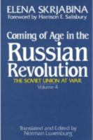 Coming Of Age In The Russian Revolution: The Soviet Union At War, Volume 4 0887387101 Book Cover