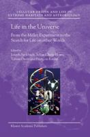 Life in the Universe: From the Miller Experiment to the Search for Life on Other Worlds 1402030932 Book Cover