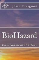 BioHazard: Environmental Close 1540643492 Book Cover