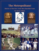 The Metropolitans! History of the New York Mets Baseball Team B0CLG23MMJ Book Cover