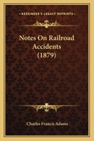 Notes on Railroad Accidents 1511767553 Book Cover