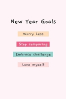 Happy New Year 2020: GOALS Quote Notebook Gift: Lined Notebook / Journal Gift, 120 Pages, 6x9, Soft Cover, Matte Finish 167207746X Book Cover