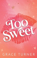 Too Sweet (Take a Chance #1) B0FBWKY4PW Book Cover