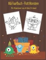 Mäi Faarfbuch - Flott Monstere Fir Kanner vu 4 bis 9 Joer: Super lëschteg a frëndlech Monster Gebuertsdagsthema Faarf Säiten fir Kanner B08SGWD8HL Book Cover