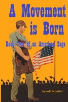 A Movement is Born: Book Two of an American Saga 1365211061 Book Cover