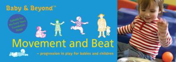 Movement And Beat: Progression In Play For Babies And Children 1408112469 Book Cover