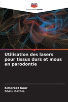 Utilisation des lasers pour tissus durs et mous en parodontie (French Edition) 6208554284 Book Cover