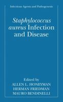 Staphylococcus Aureus Infection and Disease 144193362X Book Cover