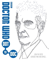 Doctor Who: Dot-to-Doc 1405927305 Book Cover