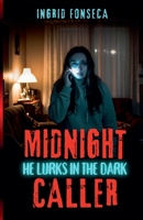 Midnight Caller: He Lurks in the Dark B0FCJP2BN7 Book Cover