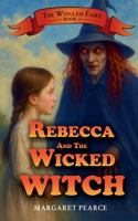 Rebecca and the Wicked Witch B09JJ7CX6Z Book Cover