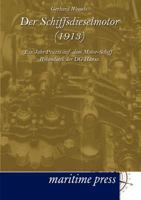Der Schiffsdieselmotor (1913) 3954270749 Book Cover