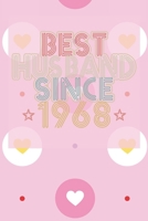 Best Husband Since 1968: 52th Wedding Anniversary Gift - 52 year Wedding Anniversary Gift for Husband Couple who Married in 1968 B084DGWPL6 Book Cover