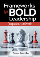 Frameworks for BOLD Leadership Companion Workbook 0867188359 Book Cover