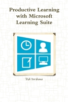 Productive Learning with Microsoft Learning Suite 1300641290 Book Cover