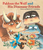 Pakkun the Wolf and His Dinosaur Friends 1940842042 Book Cover