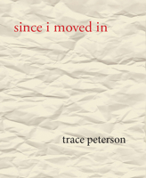 Since I Moved in (New & Revised) 1946104159 Book Cover