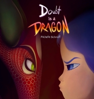 Doubt is a Dragon 2839928256 Book Cover