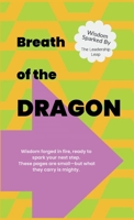 Breath of the Dragon: Wisdom Sparked by The Leadership Leap: Now Without Crash Landings 132624437X Book Cover