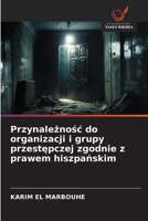 Przynależnośc do organizacji i grupy przestępczej zgodnie z prawem hiszpańskim 6203032980 Book Cover