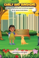 Carly and Sunshine: A tale of friendship and emotional support (PATHS TO EMBRACING DIVERSITY THROUGH ACCEPTANCE AND UNDERSTANDING) B0DVRHVZKX Book Cover