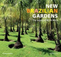 New Brazilian Gardens: The Legacy of Burle Marx 0500291349 Book Cover
