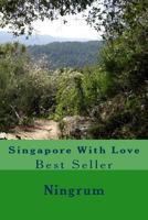Singapore With Love: Best Seller 1492753629 Book Cover