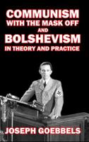 Communism with the Mask Off and Bolshevism in Theory and Practice 0939482134 Book Cover