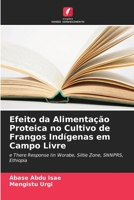 Efeito da Alimentação Proteica no Cultivo de Frangos Indígenas em Campo Livre 6205646072 Book Cover