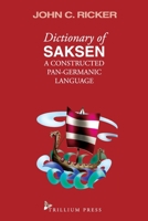 Dictionary of Saksen: a constructed Pan-Germanic language 057859661X Book Cover