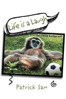 Life is a Laugh 147974977X Book Cover
