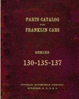 Parts Catalog for Franklin Cars Series 130-135-137 1095816217 Book Cover