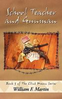 School Teacher and Gunman 1449083315 Book Cover