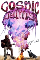 Stash Robinson and the Cosmic Jellyfish 0999841815 Book Cover