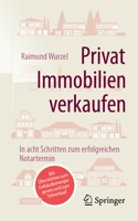 Privat Immobilien verkaufen: In acht Schritten zum erfolgreichen Notartermin (German Edition) 365845492X Book Cover