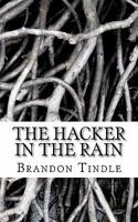 The Hacker in the Rain: A Study in Randomness 1463611765 Book Cover