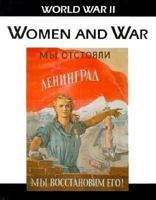 Women and War (World War II) 1568470827 Book Cover