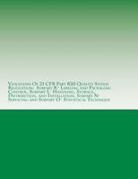 Violations of 21 Cfr Part 820 Quality System Regulation: Subpart K- Labeling and Packaging Control, Subpart L- Handling, Storage, Distribution, and Installation, Subpart N- Servicing and Subpart O- St 1514630478 Book Cover