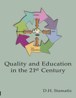 Quality and Education in the 21st Century 1589099850 Book Cover