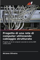 Progetto di una rete di computer utilizzando cablaggio strutturato 6209060560 Book Cover