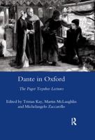 Dante in Oxford: The Paget Toynbee Lectures 1995-2003 0367603837 Book Cover