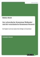Der schwedische Kommissar Wallander und der venezianische Kommissar Brunetti: Ein Vergleich und eine Analyse ihres Erfolges in Deutschland 3656414769 Book Cover