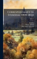 Correspondance de Stendhal (1800-1842) (French Edition) 1025174984 Book Cover