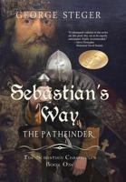 Sebastian’s Way: The Pathfinder 1491708964 Book Cover