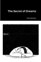 The Secret of Dreams 1458325180 Book Cover