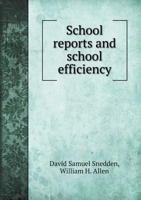 School Reports and School Efficiency 1177961776 Book Cover