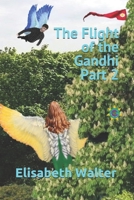 The Flight of the Gandhi Part 2 1702513386 Book Cover