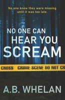 No One Can Hear You Scream B09JXZWJRP Book Cover